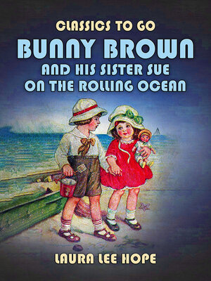 cover image of Bunny Brown and His Sister Sue on the Rolling Ocean